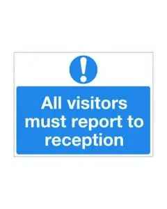 SAFETY SIGN 450X600MM ALL VISITORS MUST REPORT TO RECEPTION PVC M78AR (PACK OF 1)
