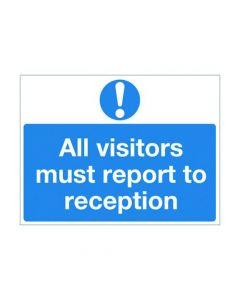 SAFETY SIGN 450X600MM ALL VISITORS MUST REPORT TO RECEPTION PVC M78AR (PACK OF 1)